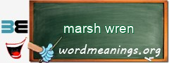 WordMeaning blackboard for marsh wren